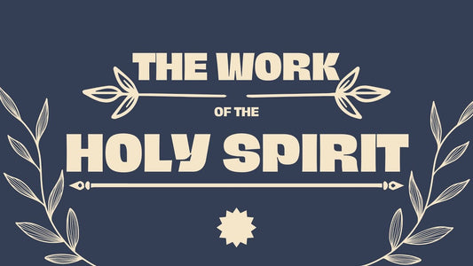 The Work of the Holy Spirit