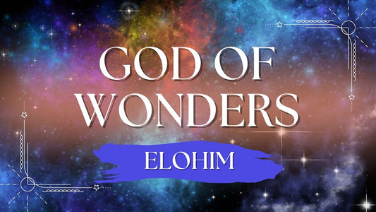 God of Wonders: Elohim